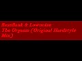 Basebank & Lownoise - the orgasm (original Hardstyle Mix)