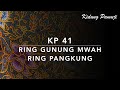 KP 41 Ring Gunung Mwah Ring Pangkung