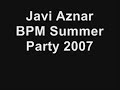 javi aznar bpm summer party 2007 france