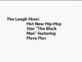 The Laugh Hour - Flavor Flav & The Black Man