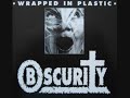 Obscurity - Wrapped in Plastic