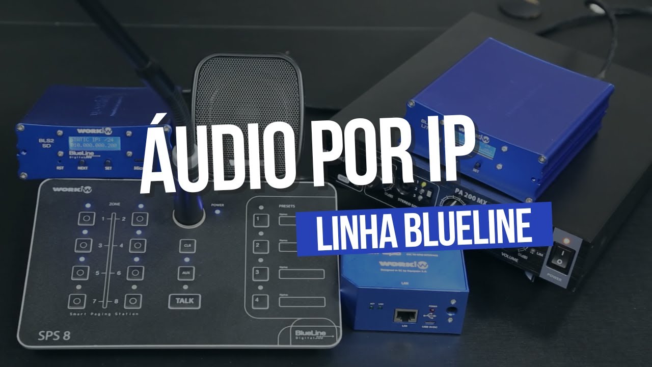 Sistema de Sonorização - Áudio por IP da Linha Blueline WorkPro
