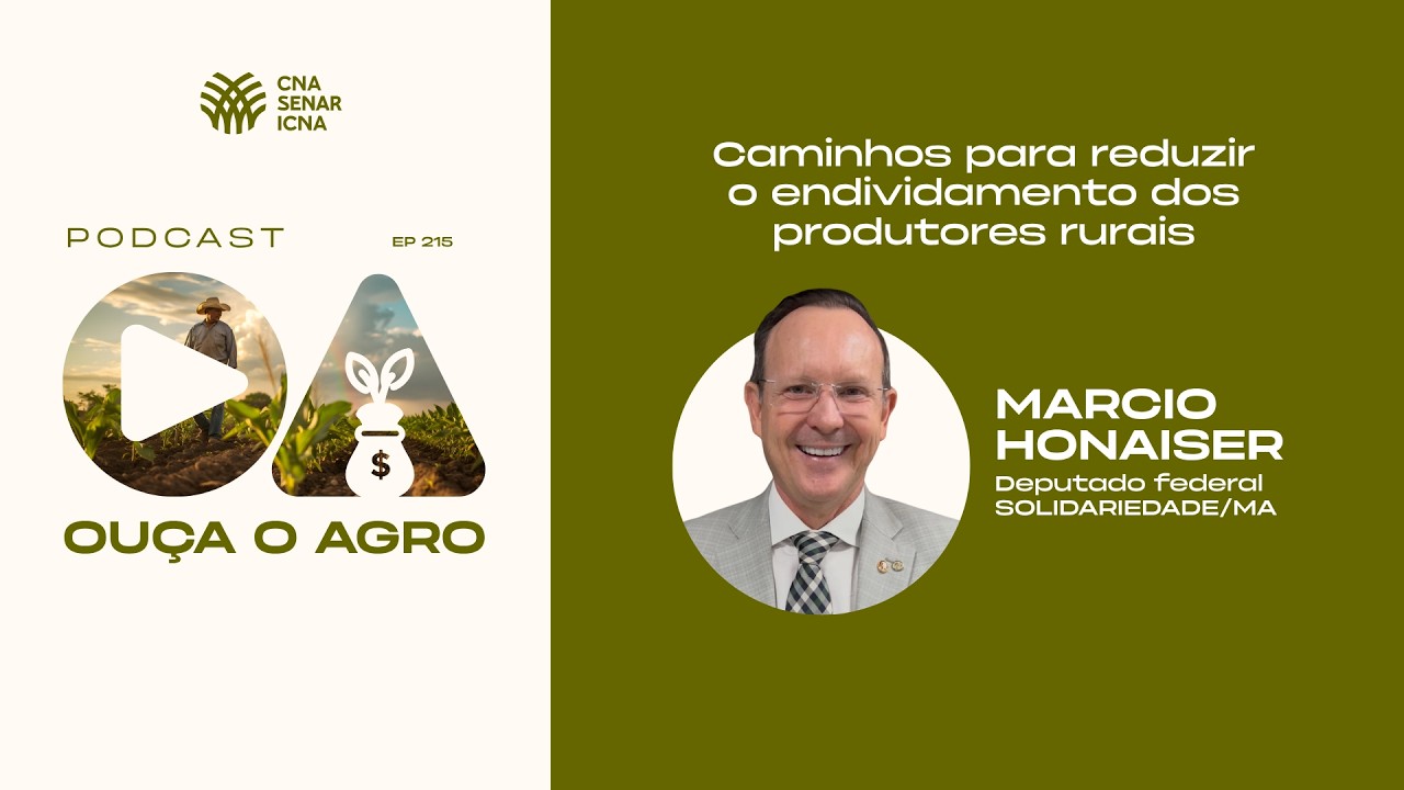 OUÇA O AGRO 215 - Caminhos para reduzir o endividamento dos produtores rurais