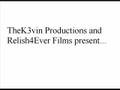 TheK3vin and Relish4Ever present...