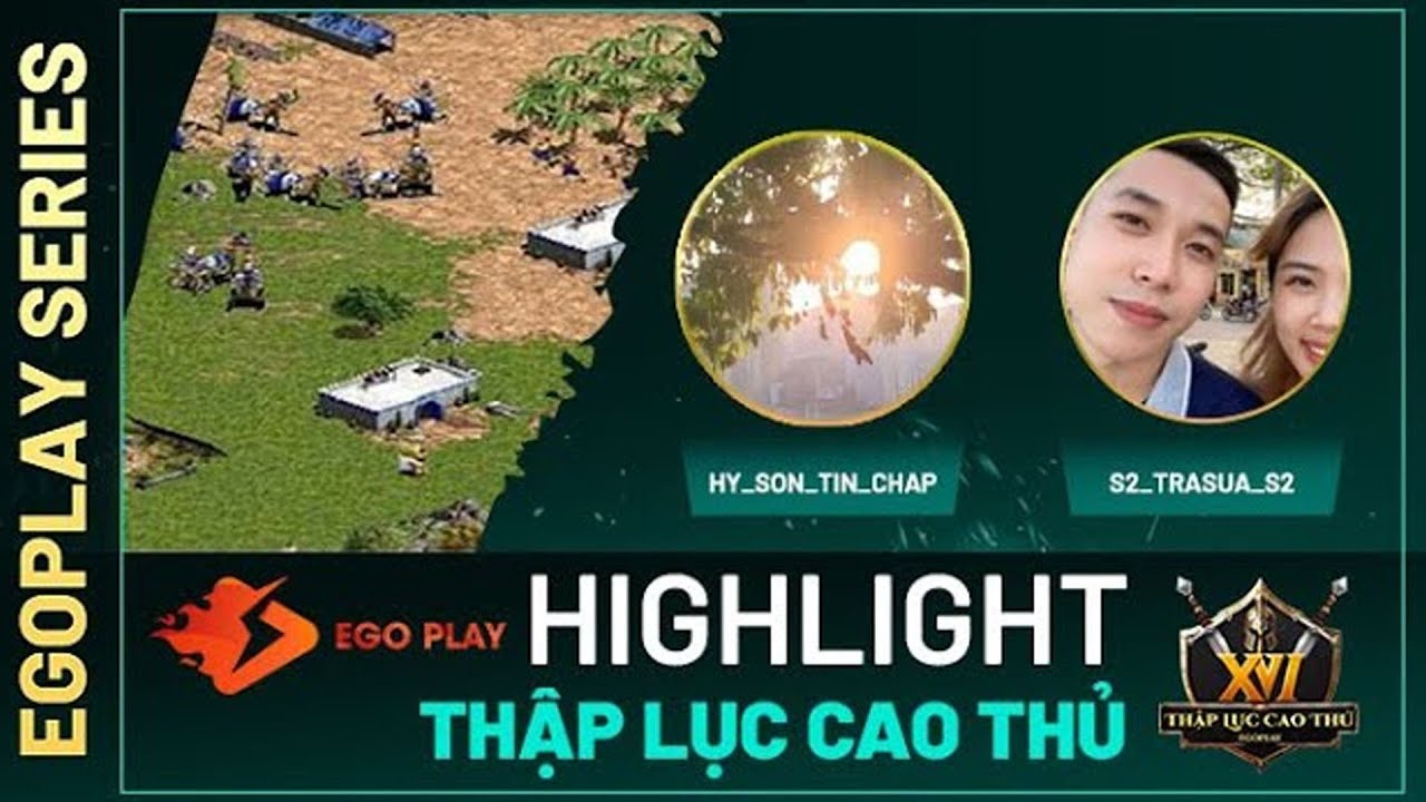 HIGHLIGHTS: Son Tin Chap vs Tra Sua | Random | AOE THẬP LỤC CAO THỦ MÙA 1