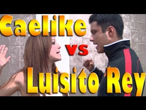 Caelike vs Luisito rey Video