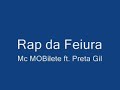 Rap da Feiura - Mc MOBilete ft. Preta Gil Rap da Feiura - Mc MOBilete ft. Preta Gil
