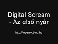 Digital Scream - Az els? nyár Digital Scream - Az els? nyár