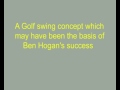 Does this golf swing concept explain Ben Hogan's secret