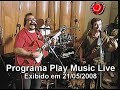 programa exibido no dia 21/05/2008 pela webtv www.tudoaovivo.tv, ao vivo do est�dio play music studio (www.playmusicstudio.com.br)com a participa��o da banda favela.