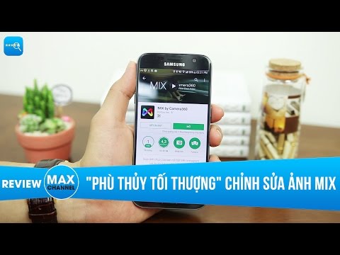 Chia sẻ ứng dụng chỉnh sửa ảnh "vi diệu" nhất hiện nay: MIX