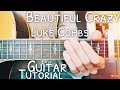 Beautiful Crazy Luke Combs Guitar Tutorial // Beau