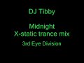 DJ Tibby - Midnight (x-static trance mix) 3i% DJ Tibby - Midnight (x-static trance mix) 3i%