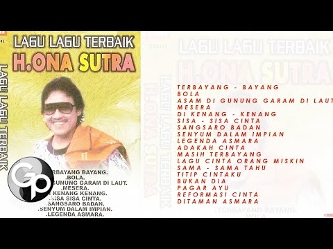 Lagu Lagu Terbaik H. Ona Sutra Lagu Lagu Terbaik H. Ona Sutra