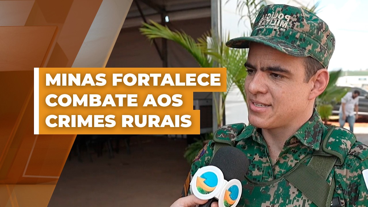 Segurança rural ganha reforço em Minas com atuação especializada e presençamais próxima do produtor