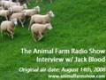 Jack Blood Interview - The Animal Farm Radio Show Part 4/7
