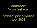 ANASTACIA   I CAN FEEL YOU   FULL PIANO VERSION!! NEW RECORDING