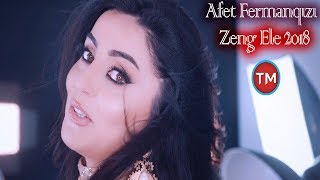 Afet Fermanqizi - Zeng Ele 2018 /Official Auido