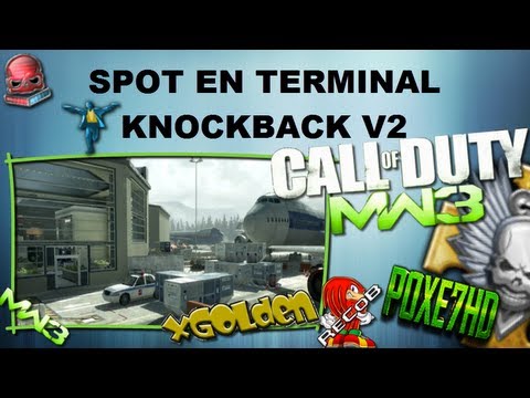 Truco MW3 Spot en Terminal Knockback V2 - By Poxe7HD - xGolden & ReCoB Truco MW3 Spot en Terminal Knockback V2 - By Poxe7HD - xGolden & ReCoB