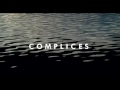 COMPLICES de Frédéric Mermoud, bande-annonce, Sortie le 20 janvier 2010