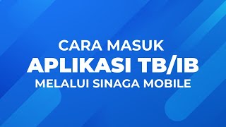 Cara masuk ke Aplikasi TBIB melalui Sinaga Mobile