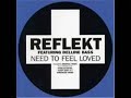 reflekt ft. delline bass - need to feel loved (12