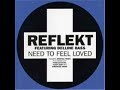 reflekt ft. delline bass - need to feel loved (12