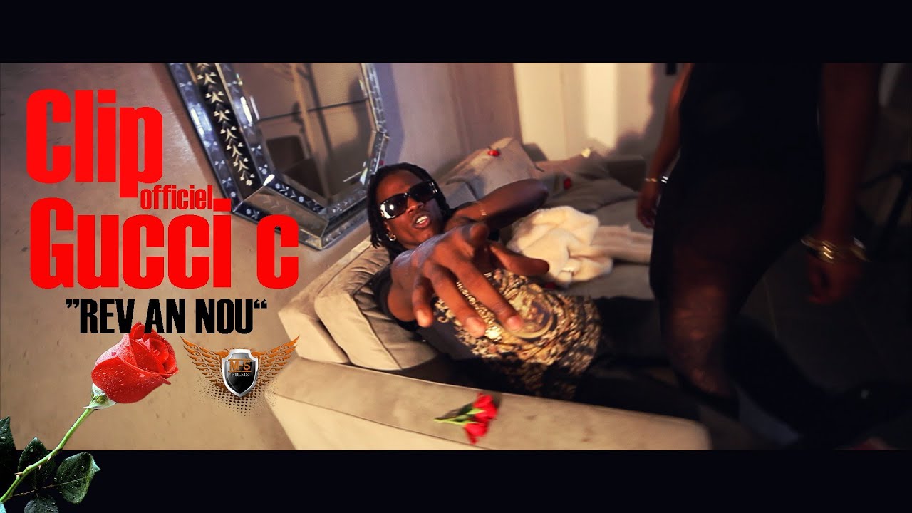 GUCCI C - Rev an nou (CLIP OFFICIEL- MARS 2014)