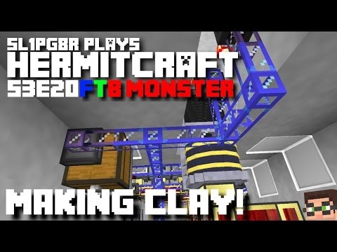 HermitCraft FTB Monster - How to make Clay!!! ( Minecraft Feed The Beast Let's Play ) S3E20