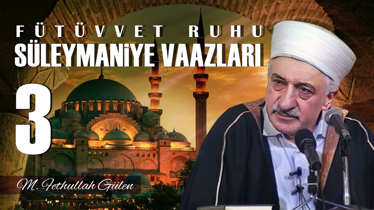 İstanbul Süleymaniye Vaazları - 3 - Fütüvvet Ruhu (18/03/1990)