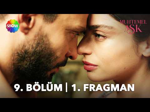 Muhtemel Aşk 9. Bölüm Fragmanı                                                                                                                                                                                                                            