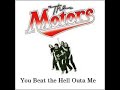 The Motors - You Beat The Hell Outa Me The Motors - You Beat The Hell Outa Me