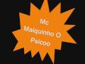MC MAIQUINHO - FAZ O CUZINHO DE BUCETA ( NOVA )
