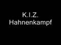 K.I.Z. Hahnenkampf