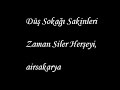 Dü? Soka?? Sakinleri - Zaman Siler Her?eyi Dü? Soka?? Sakinleri - Zaman Siler Her?eyi