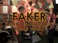 faker   death beach party