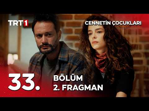 Cennetin Çocukları 33. Bölüm 2. Fragmanı                                                                                                                                                                                                                  
