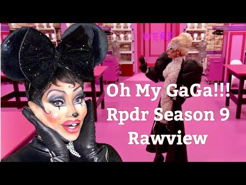 Oh My GaGa Nina's Rpdr Season 9 Rawview