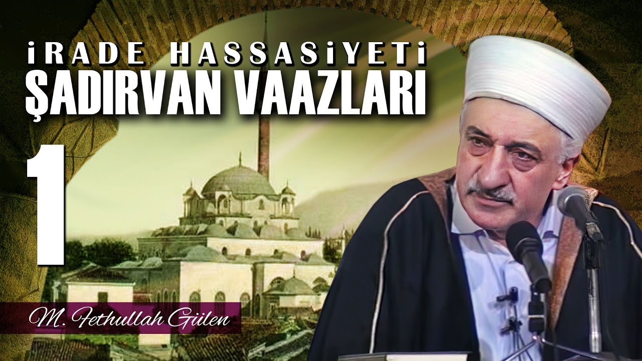 İzmir Şadırvan Vaazları - 1 - İrade Hassasiyeti (24/12/1989)