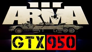 GTX 950 | ARMA 3