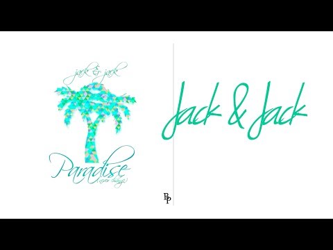 Jack and Jack - Paradise (Never Change) (Lyrics)