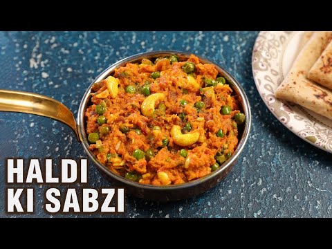 Haldi Ki Sabzi Recipe | Fresh Turmeric Sabzi with Green Peas | Super Healthy Turmeric Root Curry