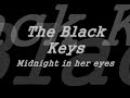 Bekijk muziek clip van The Black Keys met Midnight in Her Eyes