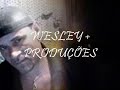 WESLEY + PRODUÇÕES...VIDA+ LOKA .wmv