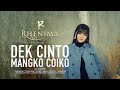 Rhenima - Dek Cinto Mangko Coiko