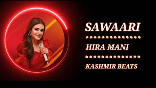 Hira Mani  Sawaari lyrics  Lyrical video  Nighting