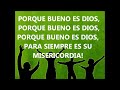 PORQUE BUENO ES DIOS LETRA