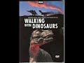Walking with dinosaurs - 22 - end credits