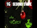 16 Second Stare The Grinch Video and Lyrics