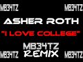 Asher Roth - I Love College (MB34tZ Remix)